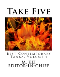 Take Five: Best Contemporary Tanka, Volume 4